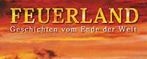 Feuerland - Geschichten vom Ende der Welt